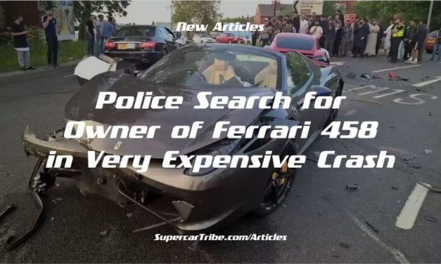 Police Search for Owner of Ferrari 458 in Very Expensive Crash