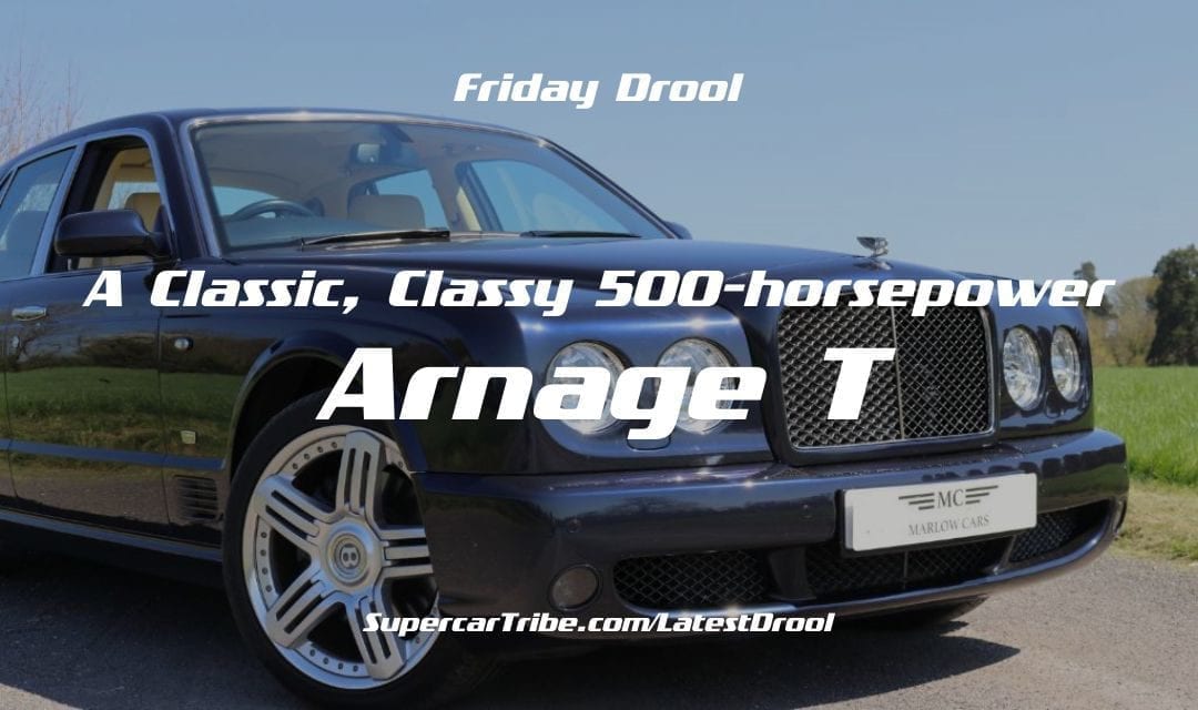 Friday Drool – A Classic, Classy 500-horsepower Arnage T