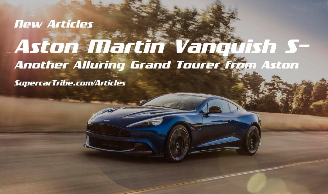 Aston Martin Vanquish S– Another Alluring Grand Tourer from Aston